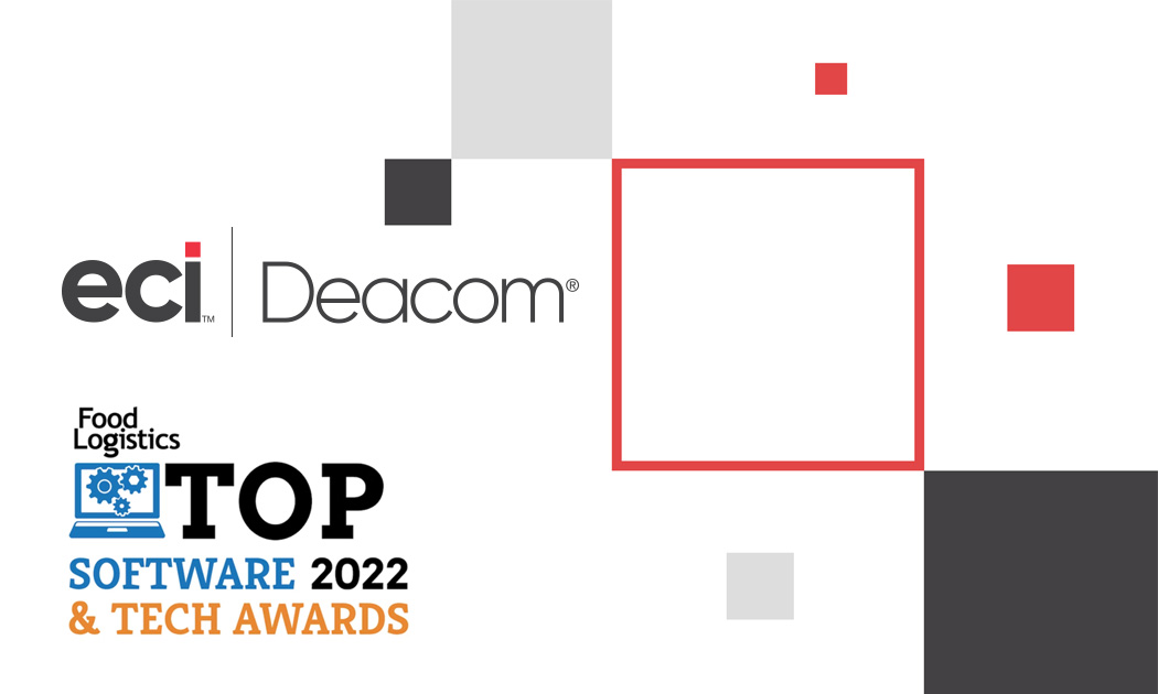 ECI’s Deacom ERP Named a Food Logistics 2022 Top Software & Technology Provider
