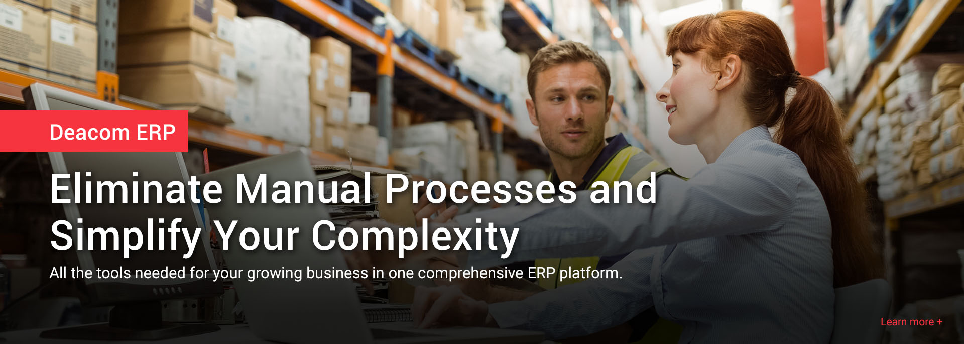 Eliminate Manual Processes and Simplify Your Complexity