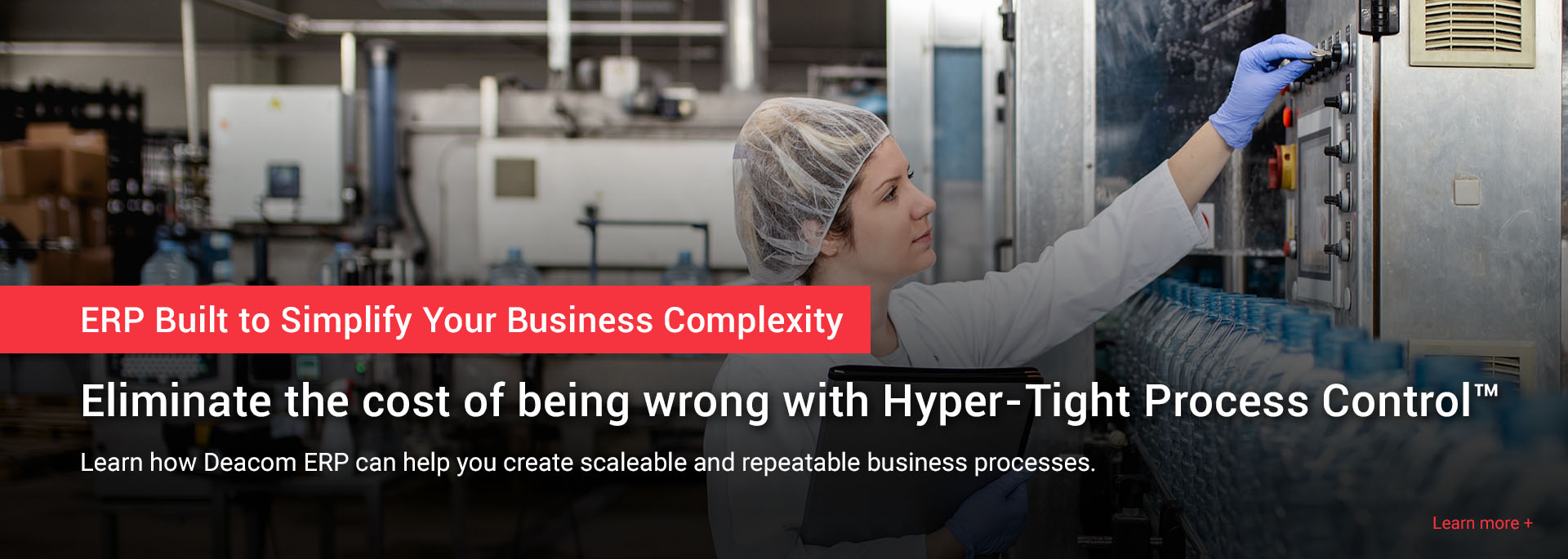 Hyper-Tight Process Control™ with Deacom ERP